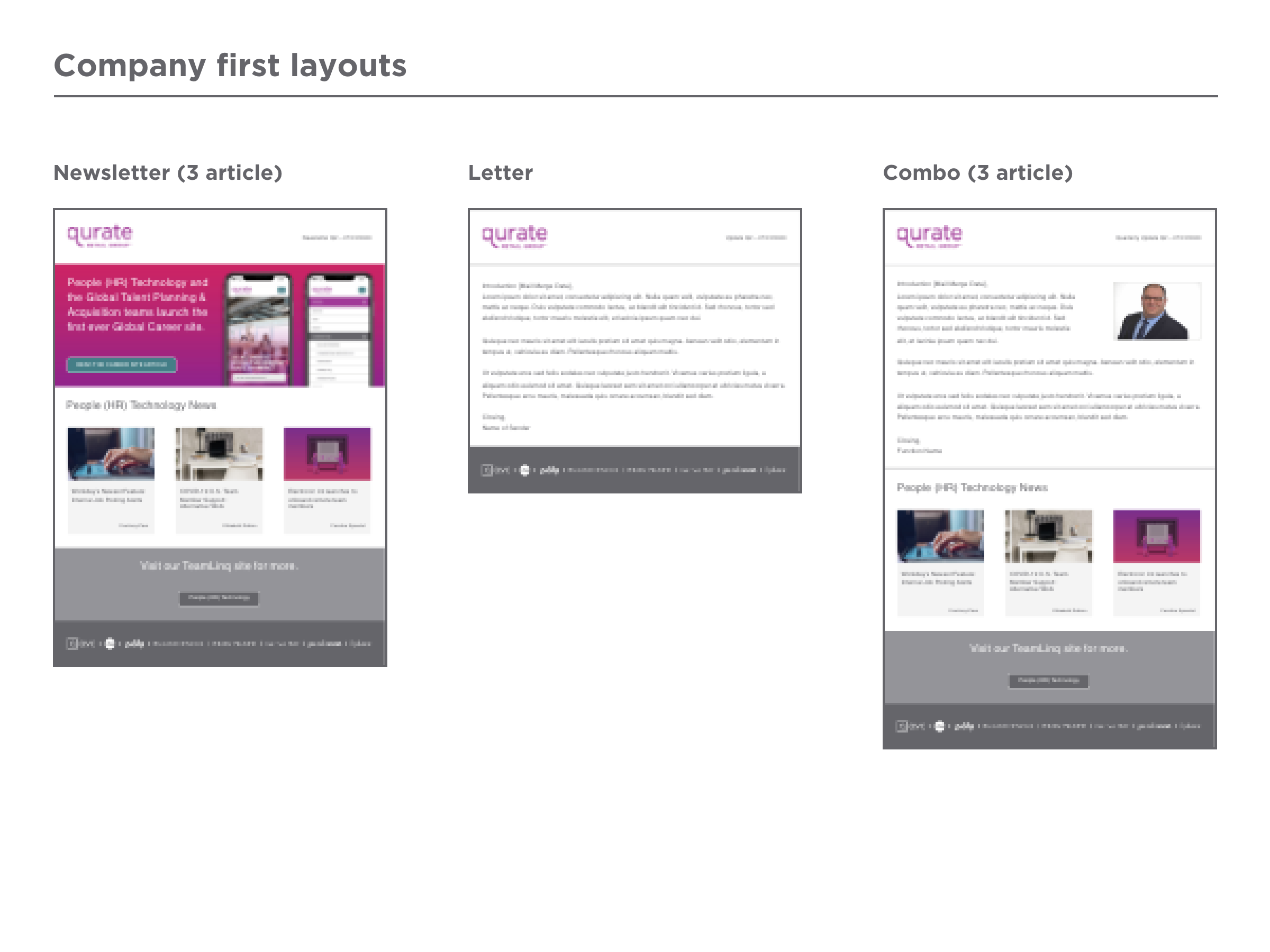 High fidelity email template mock ups for corporate (company first emails); including a newsletter, letter, and newsletter/letter combo template.